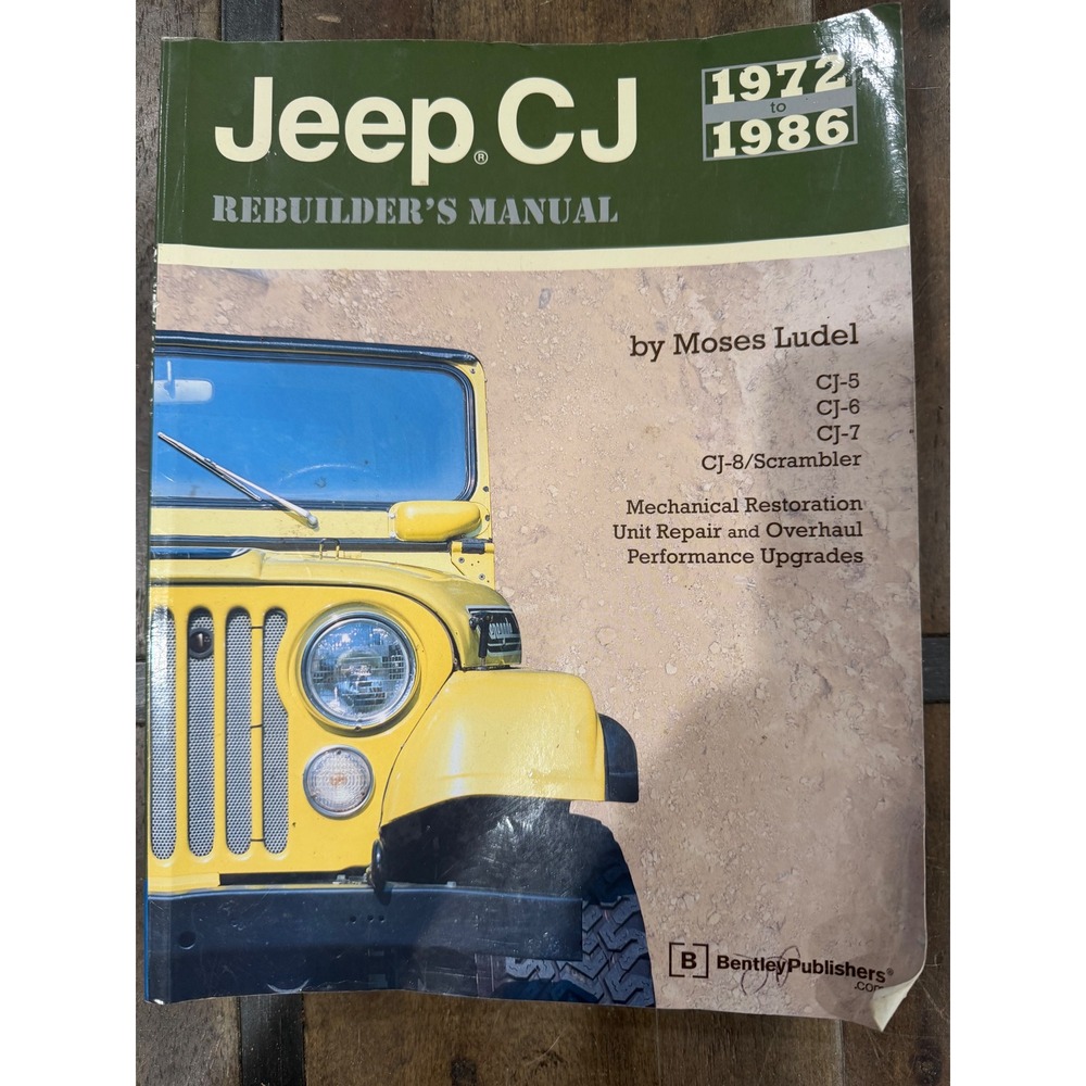 Jeep CJ Rebuilder's Manual 1972-1986 Moses Ludel Bentley Publishers CJ5 CJ7 CJ8